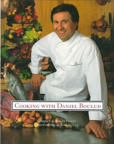 (French) Daniel Boulud. Cooking with Daniel Boulud