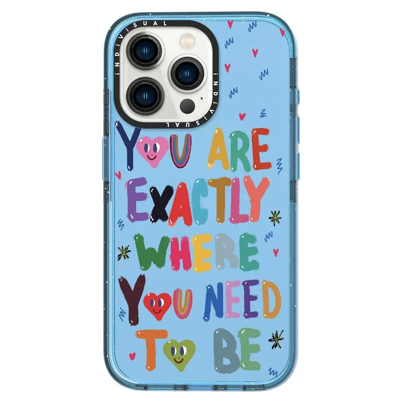 "You are Exactly Where You Need to Be"_iPhone Ultra-Impact Case [1502831]