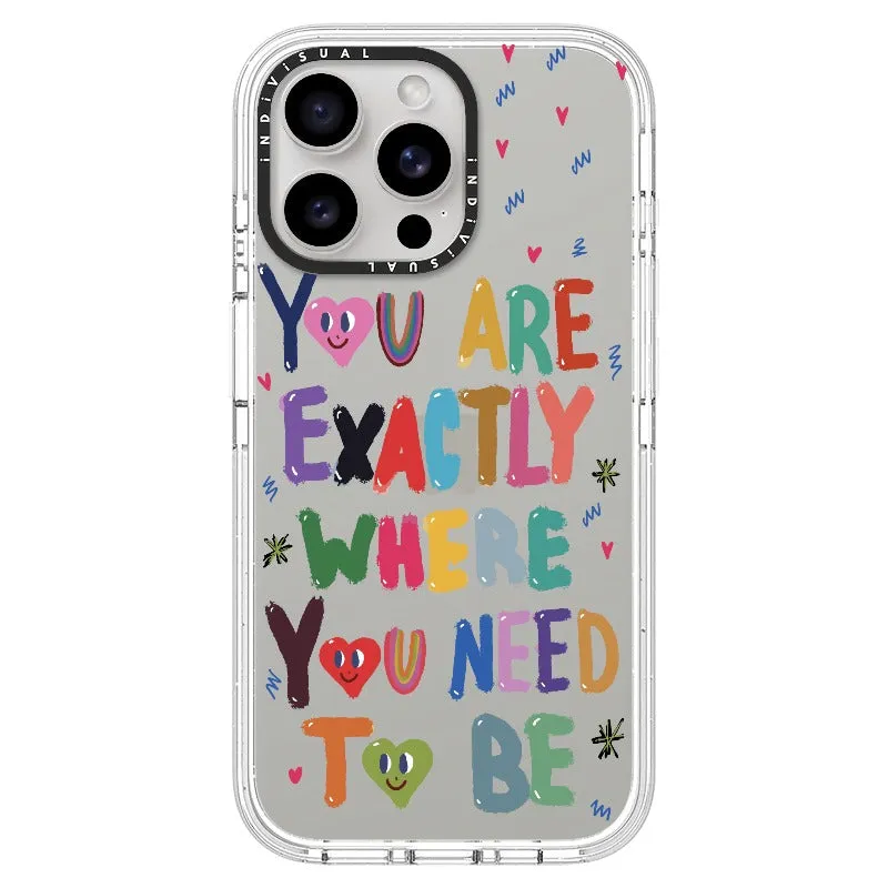 "You are Exactly Where You Need to Be"_iPhone Ultra-Impact Case [1502831]