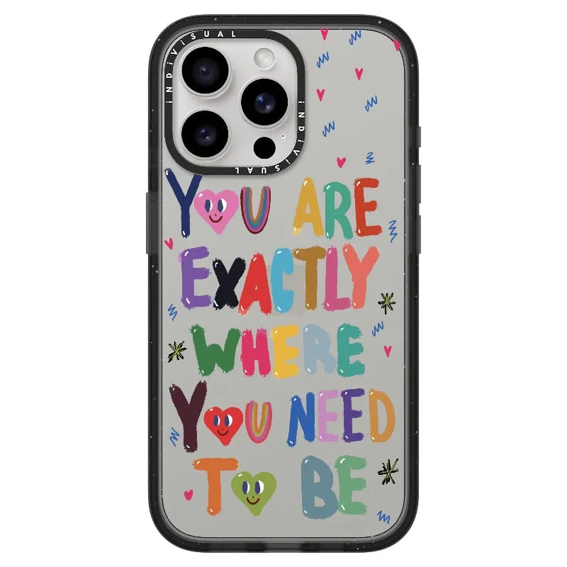 "You are Exactly Where You Need to Be"_iPhone Ultra-Impact Case [1502831]