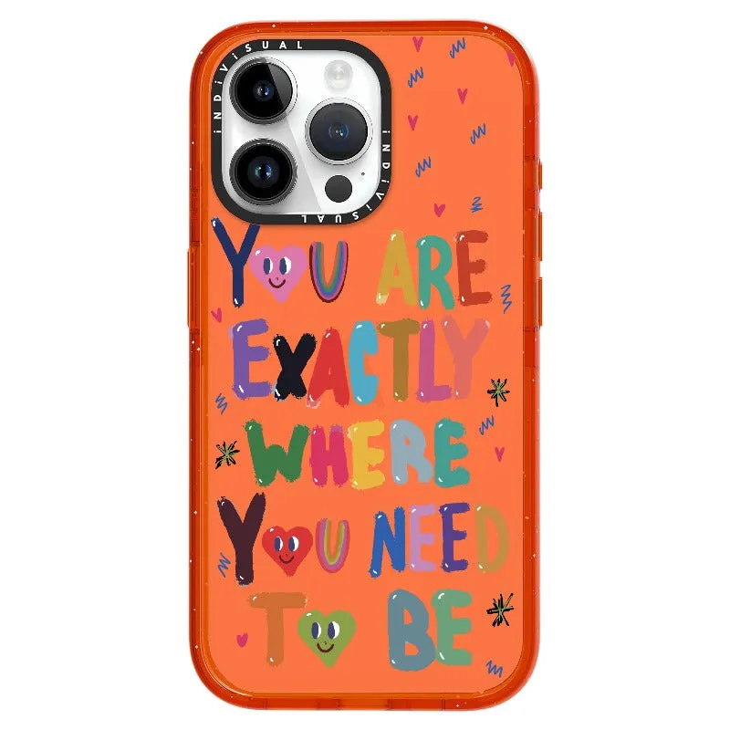 "You are Exactly Where You Need to Be"_iPhone Ultra-Impact Case [1502831]