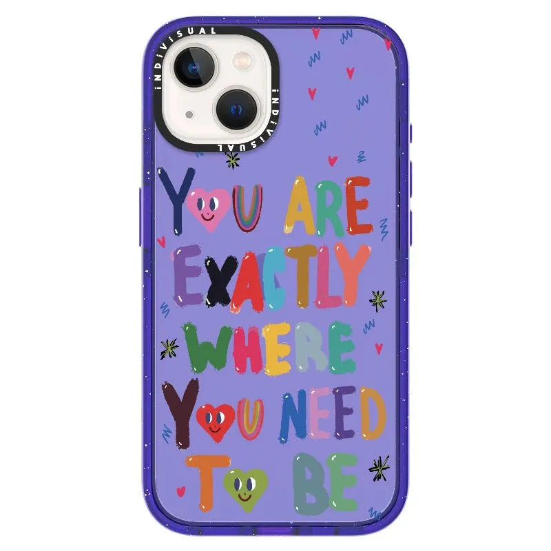 "You are Exactly Where You Need to Be"_iPhone Ultra-Impact Case [1502831]