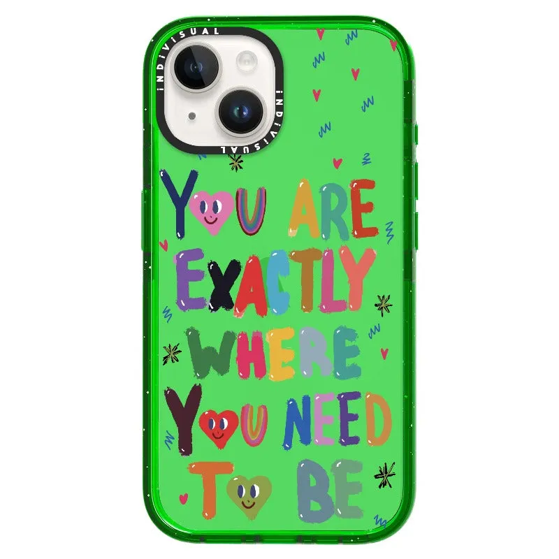 "You are Exactly Where You Need to Be"_iPhone Ultra-Impact Case [1502831]