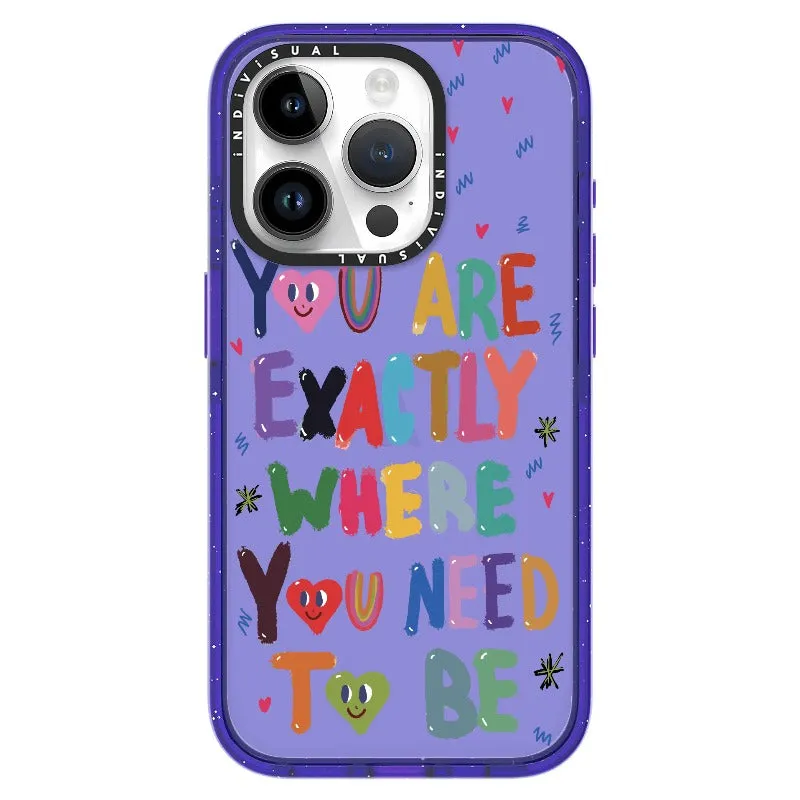 "You are Exactly Where You Need to Be"_iPhone Ultra-Impact Case [1502831]