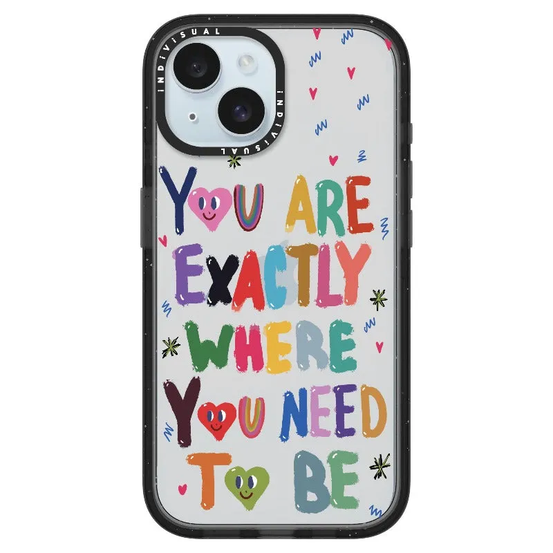 "You are Exactly Where You Need to Be"_iPhone Ultra-Impact Case [1502831]