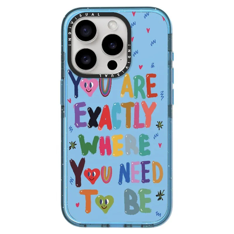 "You are Exactly Where You Need to Be"_iPhone Ultra-Impact Case [1502831]