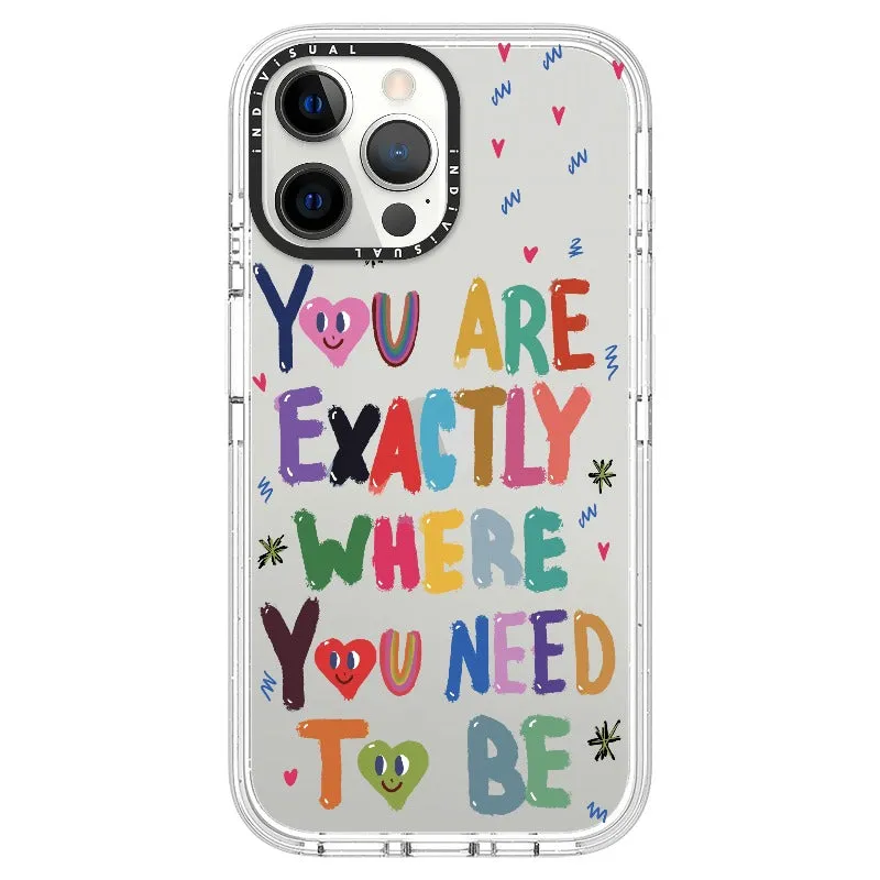 "You are Exactly Where You Need to Be"_iPhone Ultra-Impact Case [1502831]