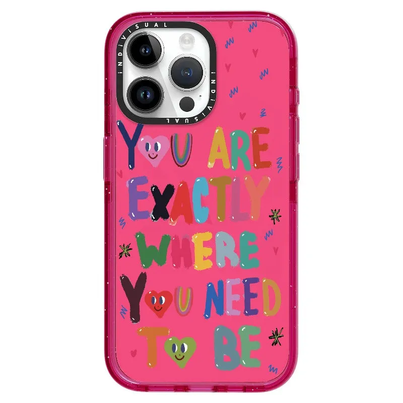 "You are Exactly Where You Need to Be"_iPhone Ultra-Impact Case [1502831]