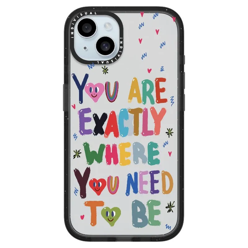 "You are Exactly Where You Need to Be"_iPhone Ultra-Impact Case [1502831]