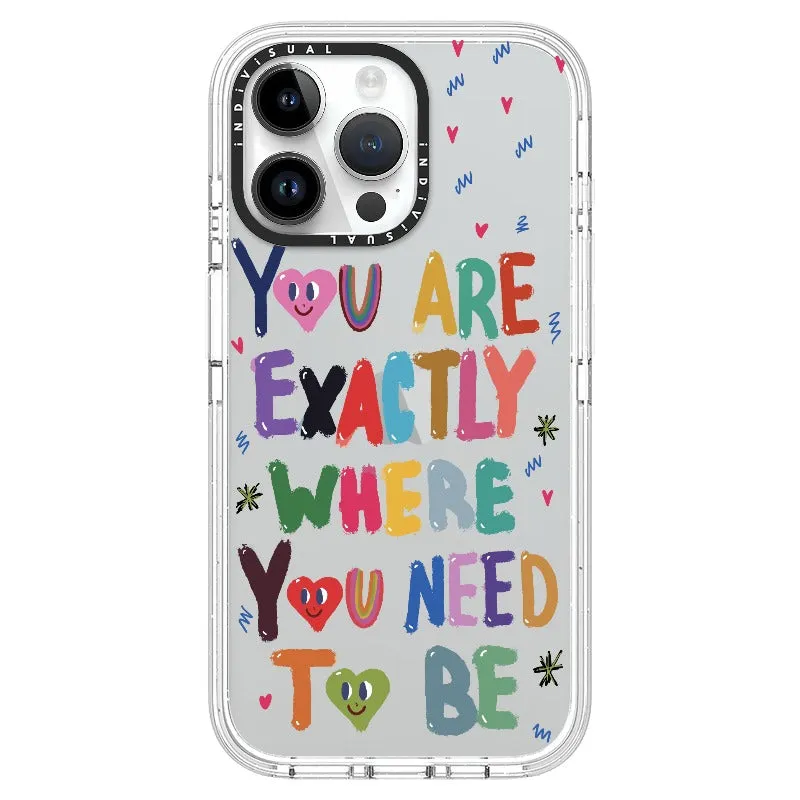 "You are Exactly Where You Need to Be"_iPhone Ultra-Impact Case [1502831]