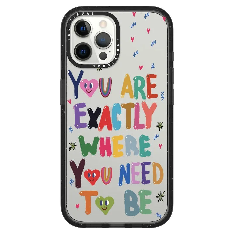 "You are Exactly Where You Need to Be"_iPhone Ultra-Impact Case [1502831]