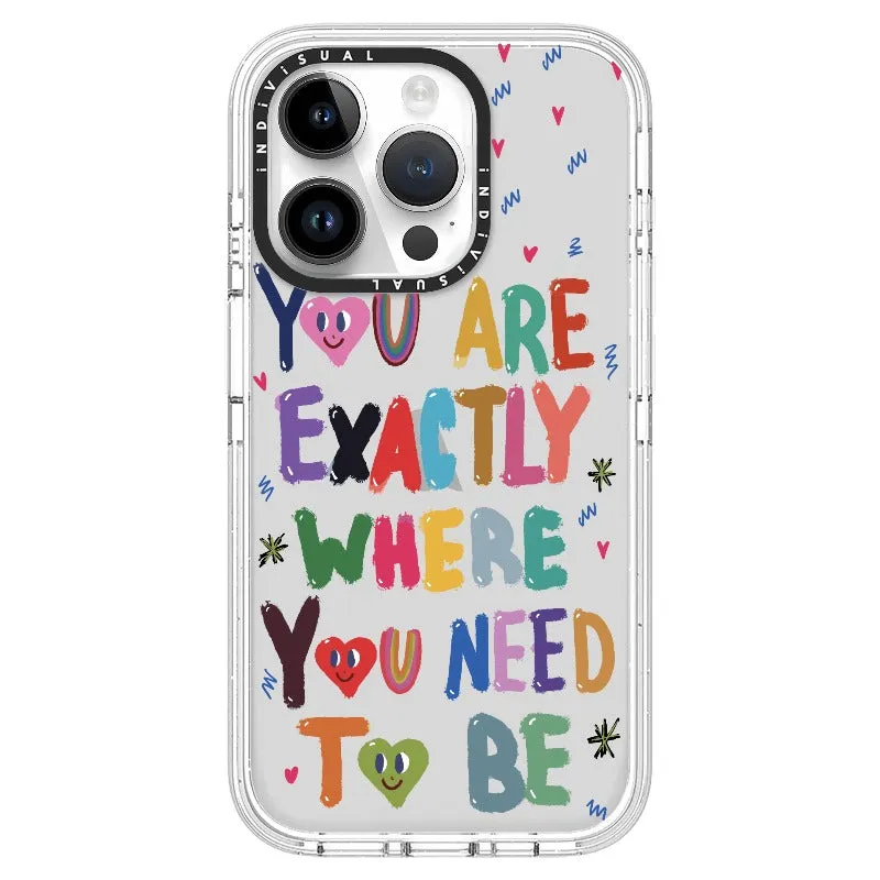 "You are Exactly Where You Need to Be"_iPhone Ultra-Impact Case [1502831]