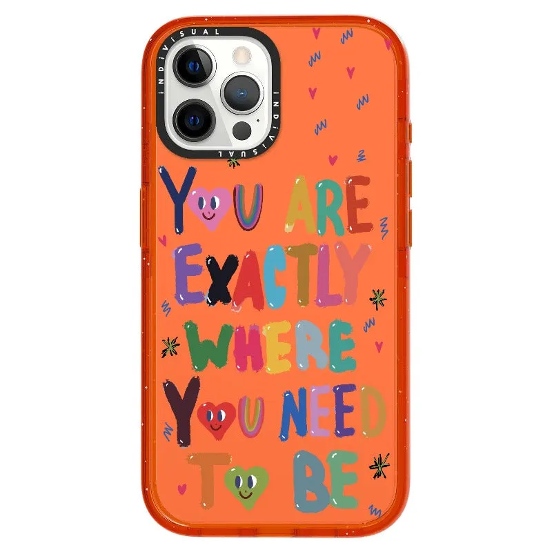 "You are Exactly Where You Need to Be"_iPhone Ultra-Impact Case [1502831]