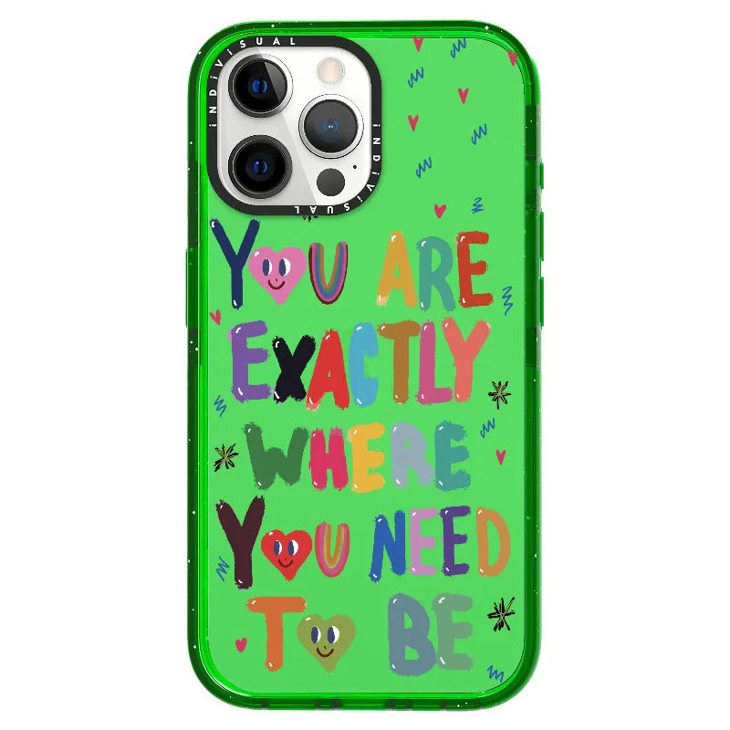 "You are Exactly Where You Need to Be"_iPhone Ultra-Impact Case [1502831]