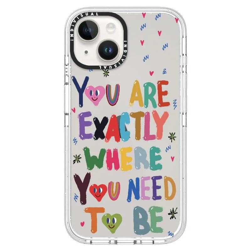 "You are Exactly Where You Need to Be"_iPhone Ultra-Impact Case [1502831]