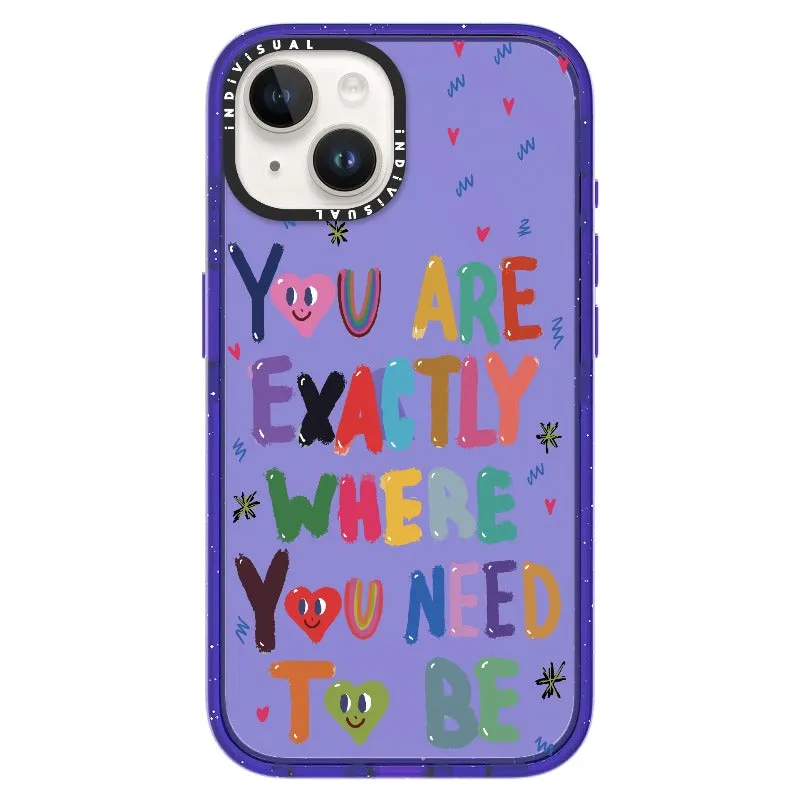 "You are Exactly Where You Need to Be"_iPhone Ultra-Impact Case [1502831]