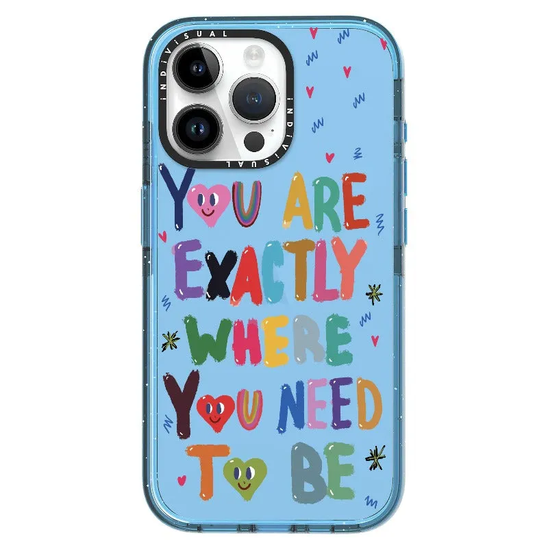 "You are Exactly Where You Need to Be"_iPhone Ultra-Impact Case [1502831]