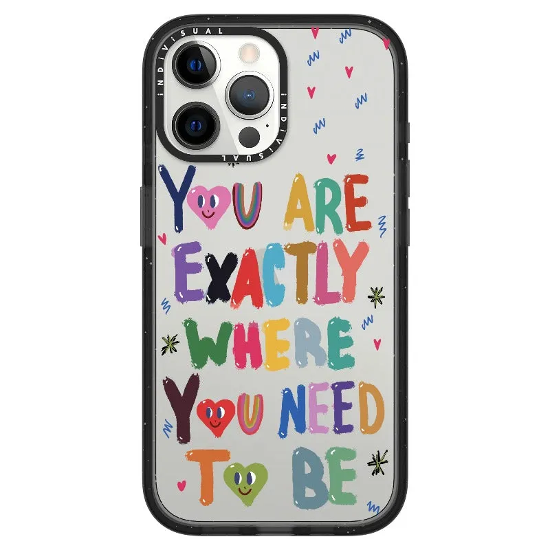 "You are Exactly Where You Need to Be"_iPhone Ultra-Impact Case [1502831]