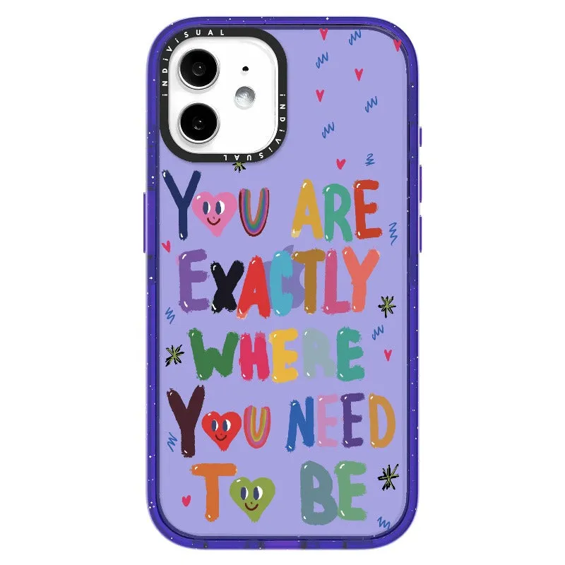 "You are Exactly Where You Need to Be"_iPhone Ultra-Impact Case [1502831]