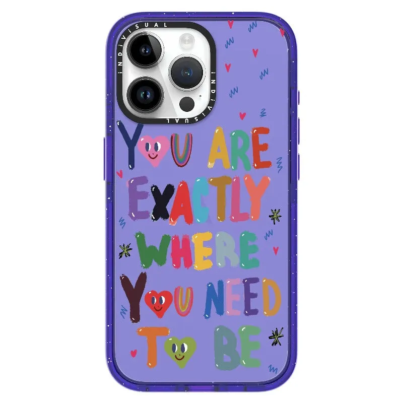 "You are Exactly Where You Need to Be"_iPhone Ultra-Impact Case [1502831]