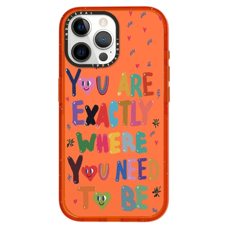 "You are Exactly Where You Need to Be"_iPhone Ultra-Impact Case [1502831]