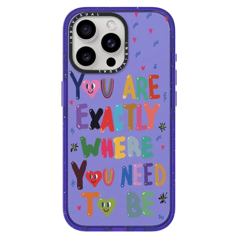 "You are Exactly Where You Need to Be"_iPhone Ultra-Impact Case [1502831]