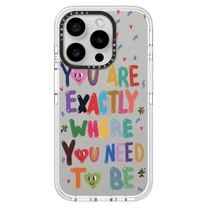 "You are Exactly Where You Need to Be"_iPhone Ultra-Impact Case [1502831]