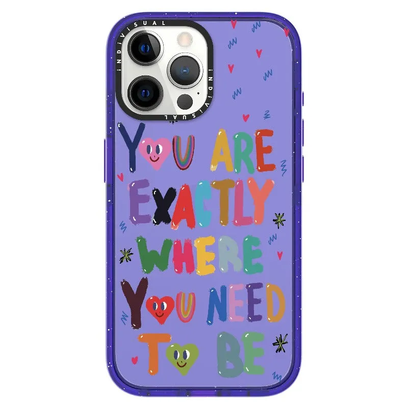 "You are Exactly Where You Need to Be"_iPhone Ultra-Impact Case [1502831]