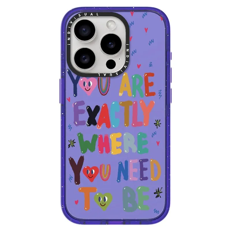 "You are Exactly Where You Need to Be"_iPhone Ultra-Impact Case [1502831]