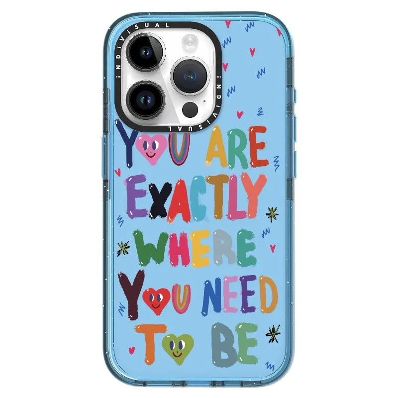 "You are Exactly Where You Need to Be"_iPhone Ultra-Impact Case [1502831]