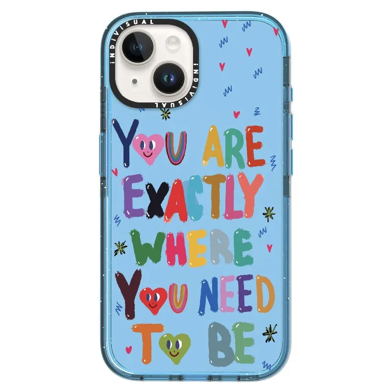 "You are Exactly Where You Need to Be"_iPhone Ultra-Impact Case [1502831]