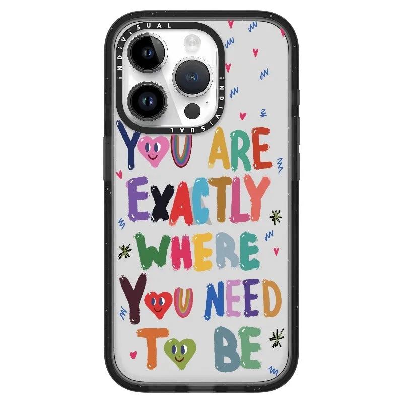 "You are Exactly Where You Need to Be"_iPhone Ultra-Impact Case [1502831]